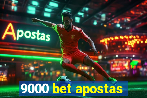 9000 bet apostas